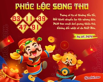 PHÚC LỘC SONG THU 26/05/2023