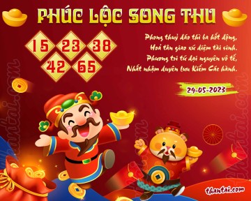 PHÚC LỘC SONG THU 29/05/2023