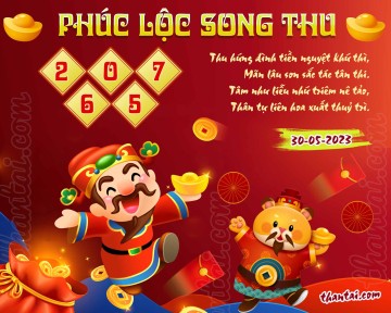 PHÚC LỘC SONG THU 30/05/2023