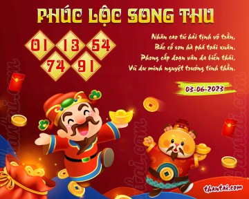 PHÚC LỘC SONG THU 03/06/2023