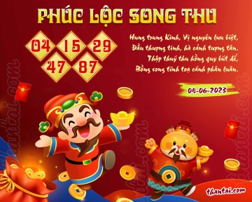 PHÚC LỘC SONG THU 04/06/2023