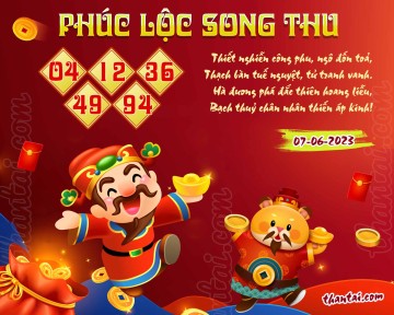 PHÚC LỘC SONG THU 07/06/2023