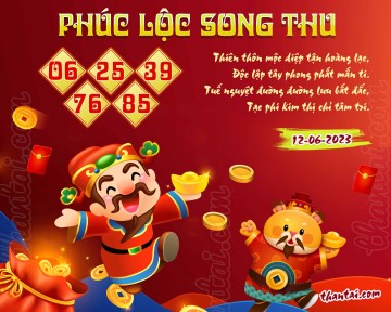 PHÚC LỘC SONG THU 12/06/2023