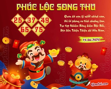 PHÚC LỘC SONG THU 14/06/2023