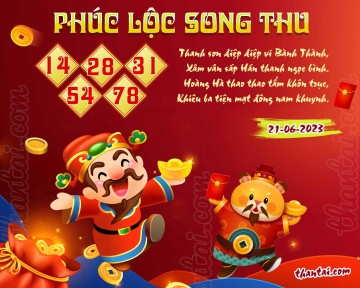 PHÚC LỘC SONG THU 21/06/2023