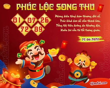 PHÚC LỘC SONG THU 25/06/2023