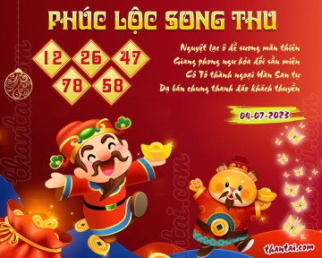 PHÚC LỘC SONG THU 04/07/2023