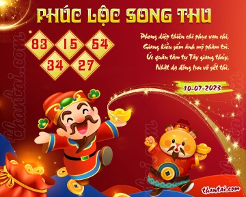 PHÚC LỘC SONG THU 10/07/2023