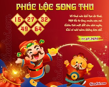 PHÚC LỘC SONG THU 11/07/2023