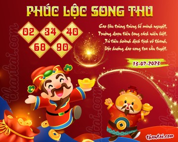 PHÚC LỘC SONG THU 13/07/2023