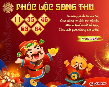 PHÚC LỘC SONG THU 17/07/2023