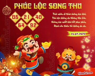 PHÚC LỘC SONG THU 19/07/2023