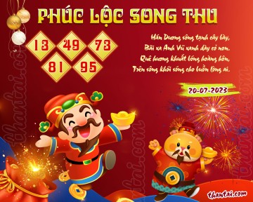 PHÚC LỘC SONG THU 20/07/2023