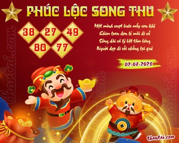 PHÚC LỘC SONG THU 02/08/2023