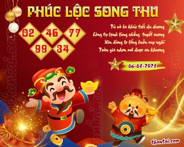 PHÚC LỘC SONG THU 06/08/2023