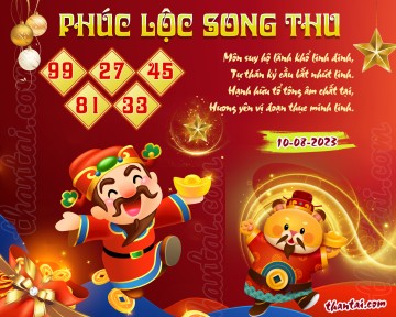 PHÚC LỘC SONG THU 10/08/2023