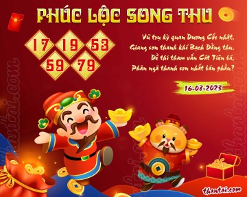 PHÚC LỘC SONG THU 16/08/2023